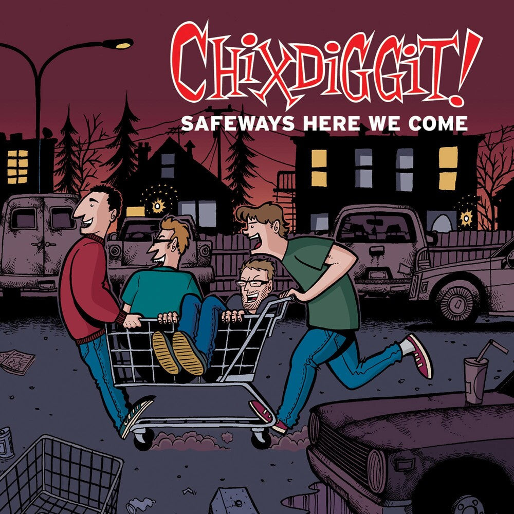 Chixdiggit! - Safeways Here We Come [LP] Vinyl Record