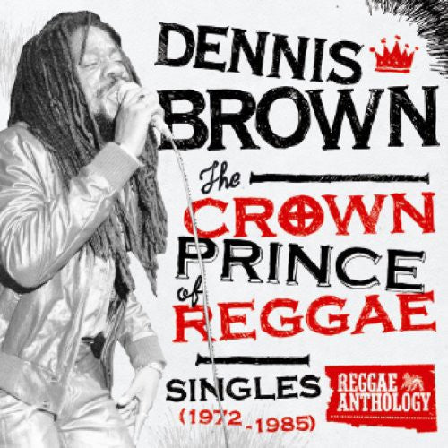 Dennis Brown - Crown Prince of Reggae Singles 1972-1985 [LP] Vinyl Record