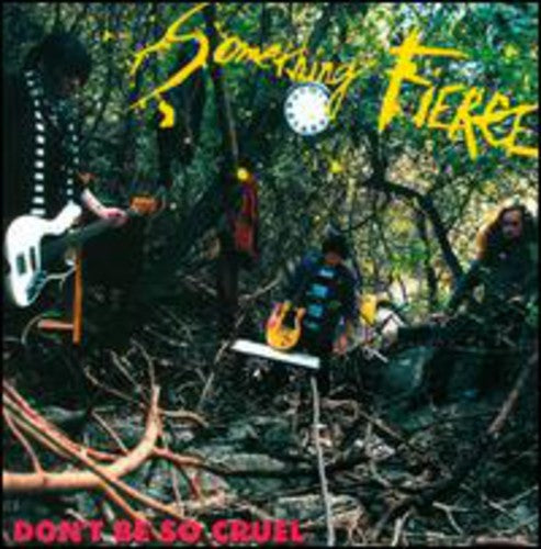 Something Fierce - Don't Be So Cruel [LP] Vinyl Record