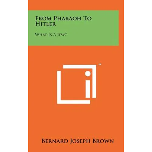 From Pharaoh To Hitler: What Is A Jew?