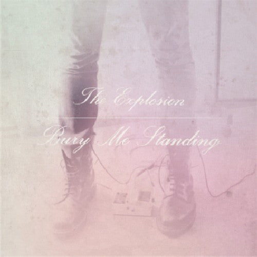 Explosion - Bury Me Standing [LP] Vinyl Record