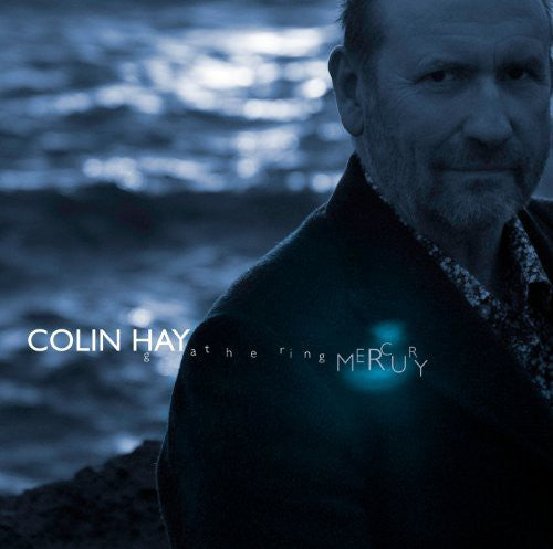 Colin Hay - Gathering Mercury [LP] Vinyl Record