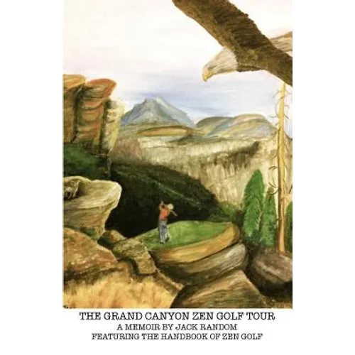 The Grand Canyon Zen Golf Tour