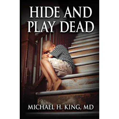 Hide and Play Dead: From Memoir to Real-Time Healing