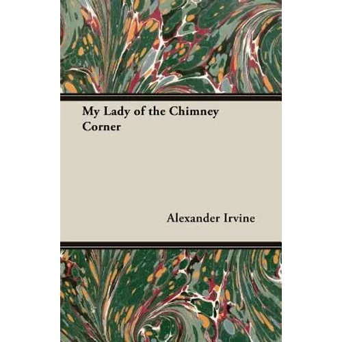 My Lady of the Chimney Corner