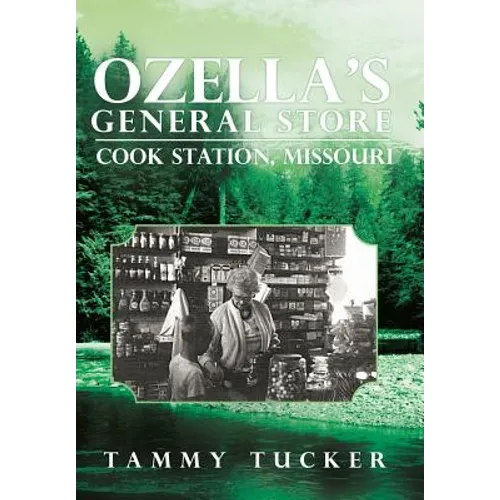 Ozella's General Store Cook Station, Missouri