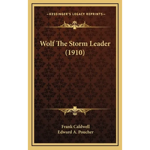 Wolf The Storm Leader (1910)