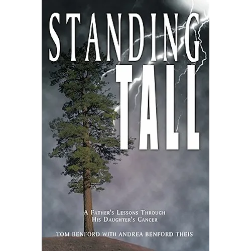 Standing Tall: A Father's Lessons Through His Daughter's Cancer