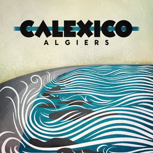 Calexico - Algiers [LP] Vinyl Record