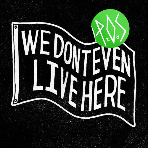 P.O.S. - We Don't Even Live Here [Limited Edition Vinyl] Vinyl Record
