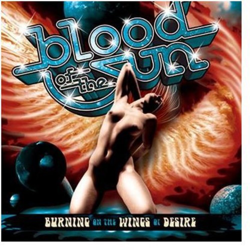 Blood Of The Sun - Burning On The Wings Of Desire [Import] Vinyl Record