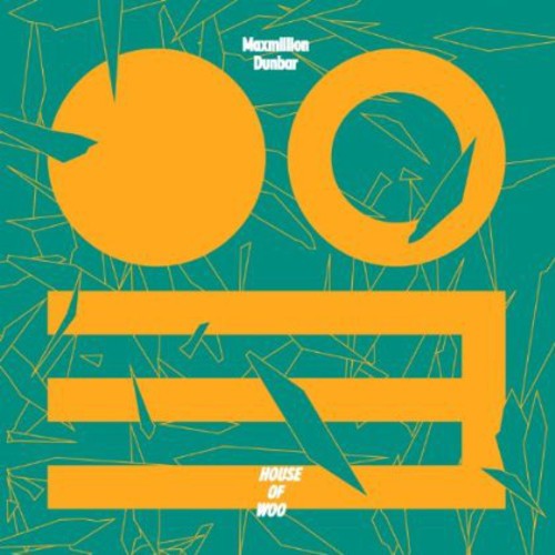 Maxmillion Dunbar - House of Woo [LP] Vinyl Record