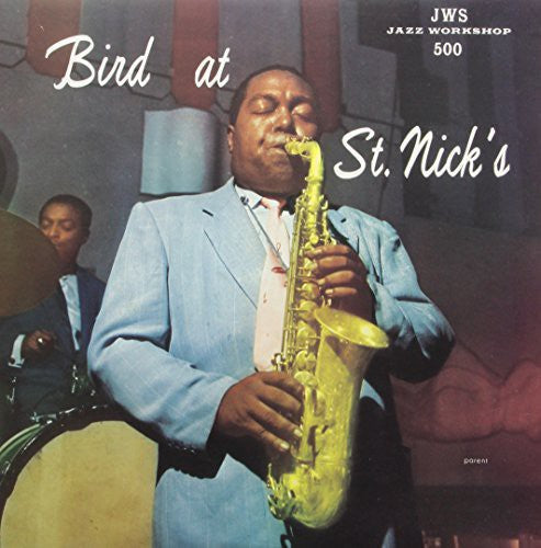 Charlie Parker - Bird at St. Nicks [LP] Vinyl Record