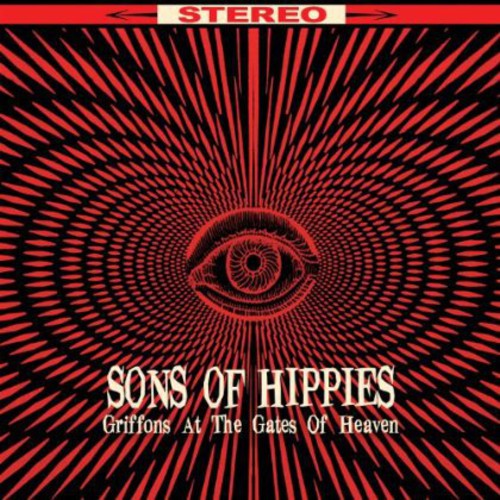Sons Of Hippies - Griffons at the Gates of Heaven [LP] Vinyl Record