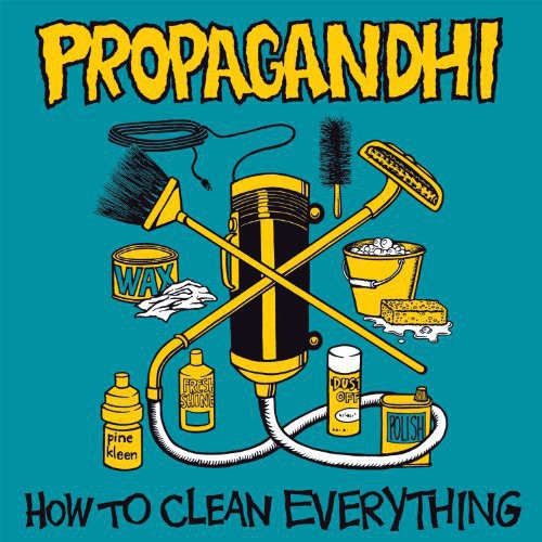 Pre-Order: Propagandhi - How To Clean Everything [Reissue]