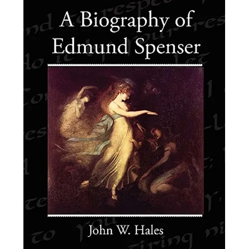 A Biography of Edmund Spenser