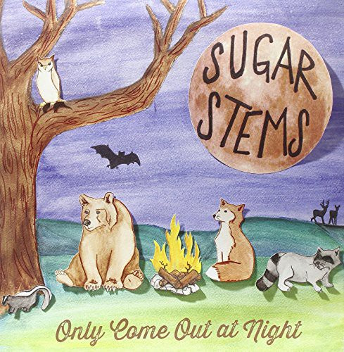 Sugar Stems - Only Come Out at Night [LP] Vinyl Record