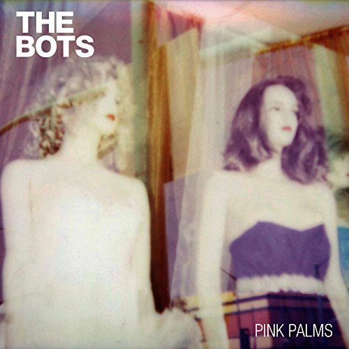 The Bots - Pink Palms [Vinyl] Vinyl Record