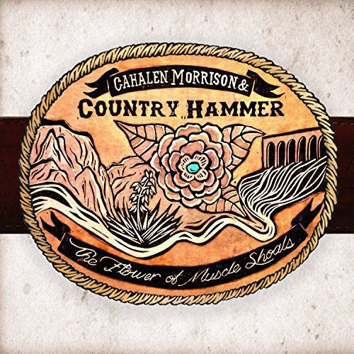Cahalen Morrison & Country Hammer - Flower of Muscle Shoals [LP] Vinyl Record