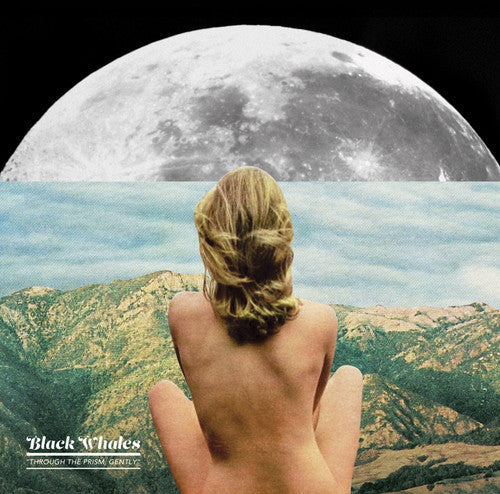Black Whales - Through the Prism Gently [LP] Vinyl Record