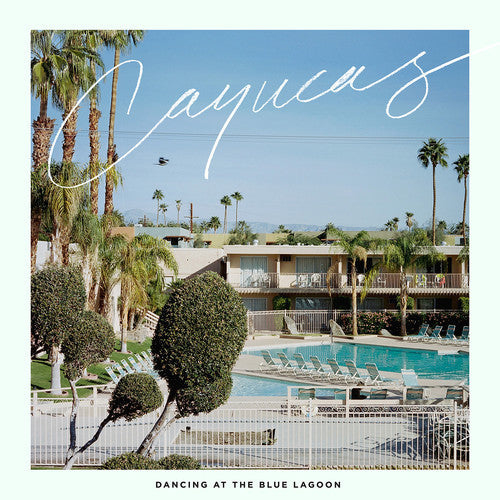 Cayucas - Dancing At The Blue Lagoon [Vinyl] Vinyl Record