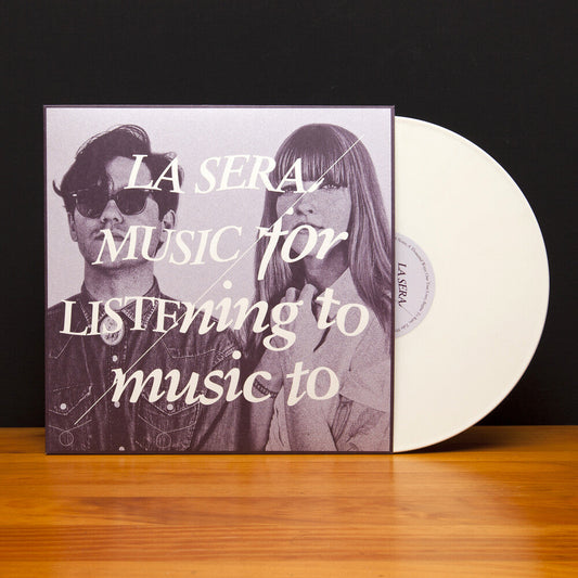 La Sera - Music For Listening To Music To [White Vinyl] Vinyl Record