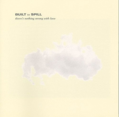 Built To Spill - There's Nothing Wrong With Love [LP] Vinyl Record