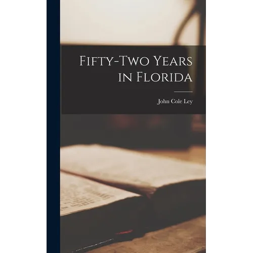 Fifty-two Years in Florida