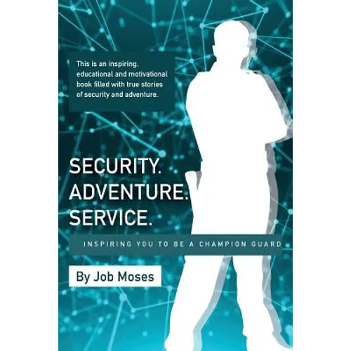 Security Adventure Service: Inspiring You to be a Champion Guard