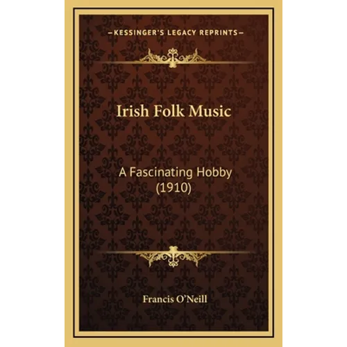 Irish Folk Music: A Fascinating Hobby (1910)