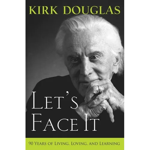 Let's Face It: 90 Years of Living, Loving, and Learning