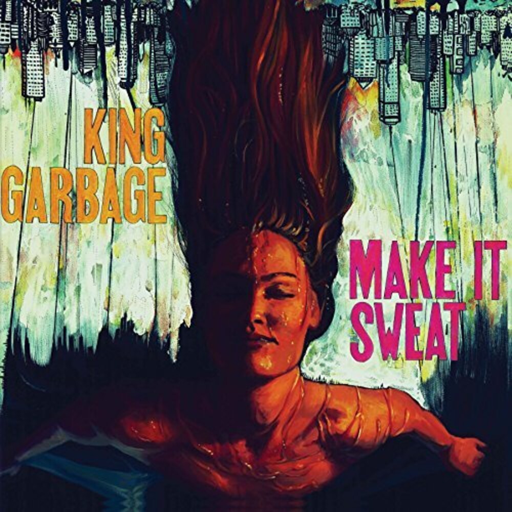 King Garbage - Make It Sweat [LP] Vinyl Record