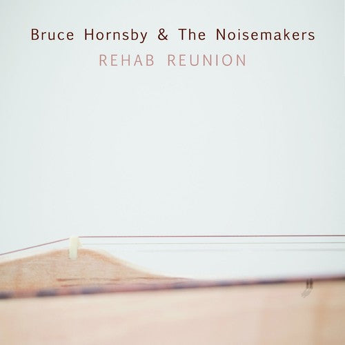 Bruce Hornsby - Rehab Reunion [LP] Vinyl Record