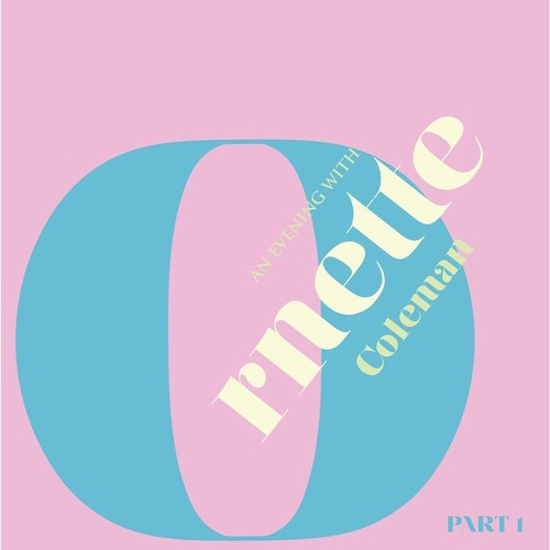Ornette Coleman - An Evening With Ornette Coleman, Part 1  [RSD BF 2016] Vinyl Record