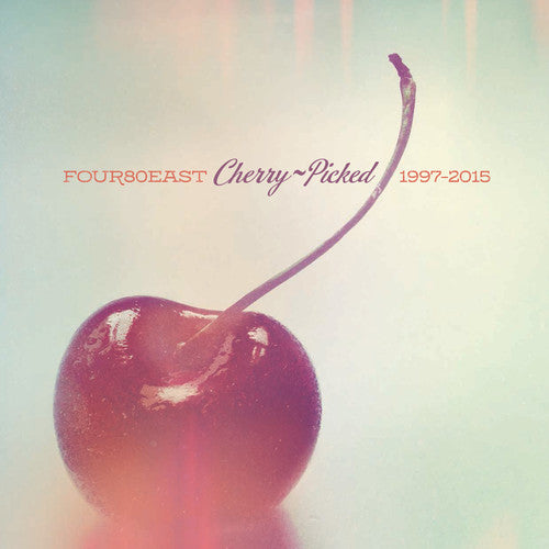 Four80east - Cherry Picked - 1997-2015 [LP] Vinyl Record