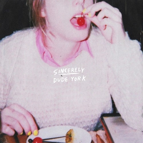 Dude York - Sincerely [Vinyl] Vinyl Record