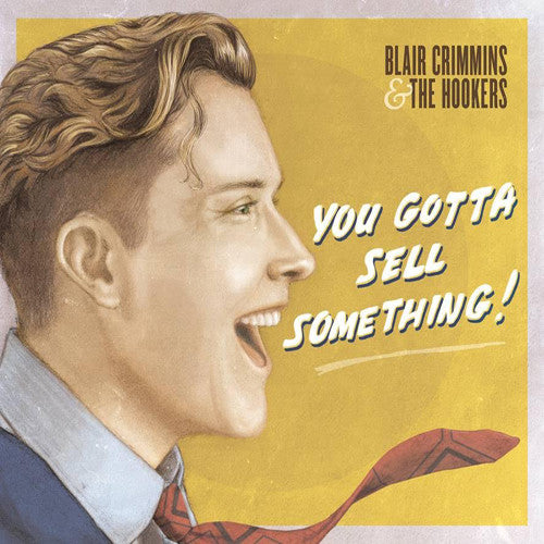 Blair Crimmins - You Gotta Sell Something [180 Gram] Vinyl Record
