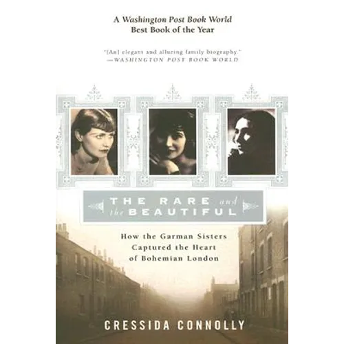 The Rare and the Beautiful: How the Garman Sisters Captured the Heart of Bohemian London