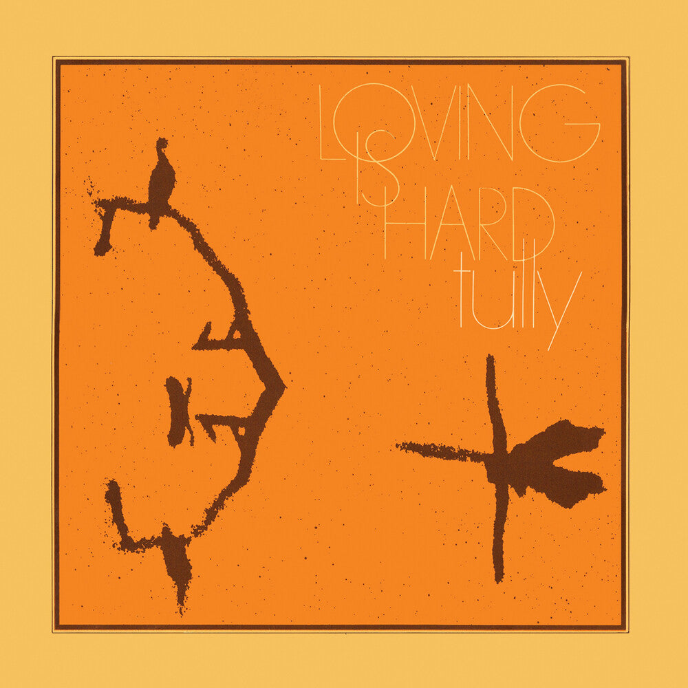 Tully - Loving Is Hard [LP] Vinyl Record