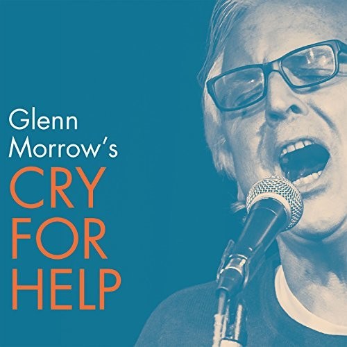 Glenn Morrow's Cry For Help - Glenn Morrow's Cry For Help [LP] Vinyl Record