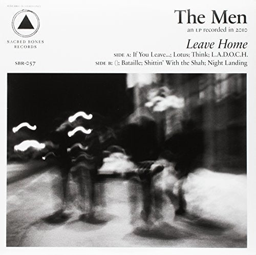 The Men - Leave Home (Sacred Bones 10th Anniversary Edition) [LP] Vinyl Record