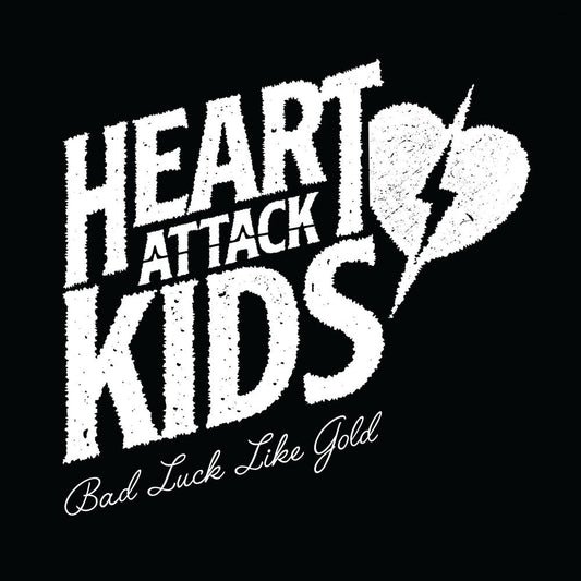 Heart Attack Kids - Bad Luck Like Gold [LP] Vinyl Record