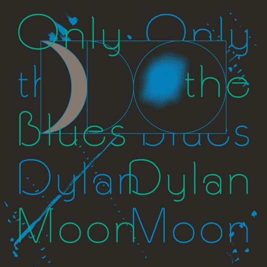 Dylan Moon - Only The Blues [LP] Vinyl Record