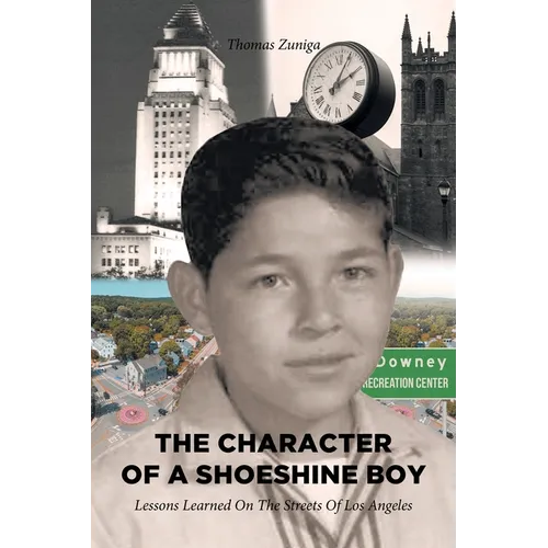 The Character of a Shoeshine Boy: Lessons Learned On The Streets Of Los Angeles