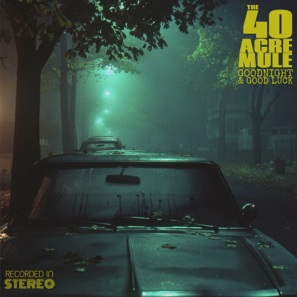 40 Acre Mule - Goodnight & Good Luck [LP] Vinyl Record
