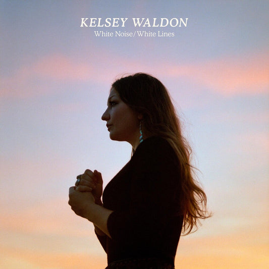 Kelsey Waldon - White Noise / White Lines [LP] Vinyl Record