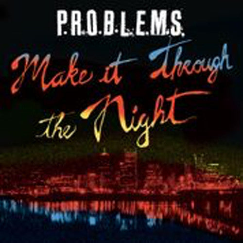 Problems - Make It Through The Night [LP] Vinyl Record
