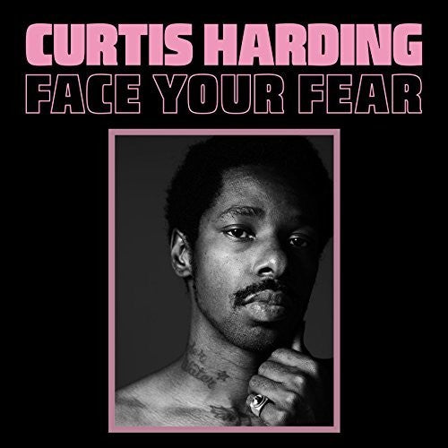 Curtis Harding - Face Your Fear [LP] Vinyl Record