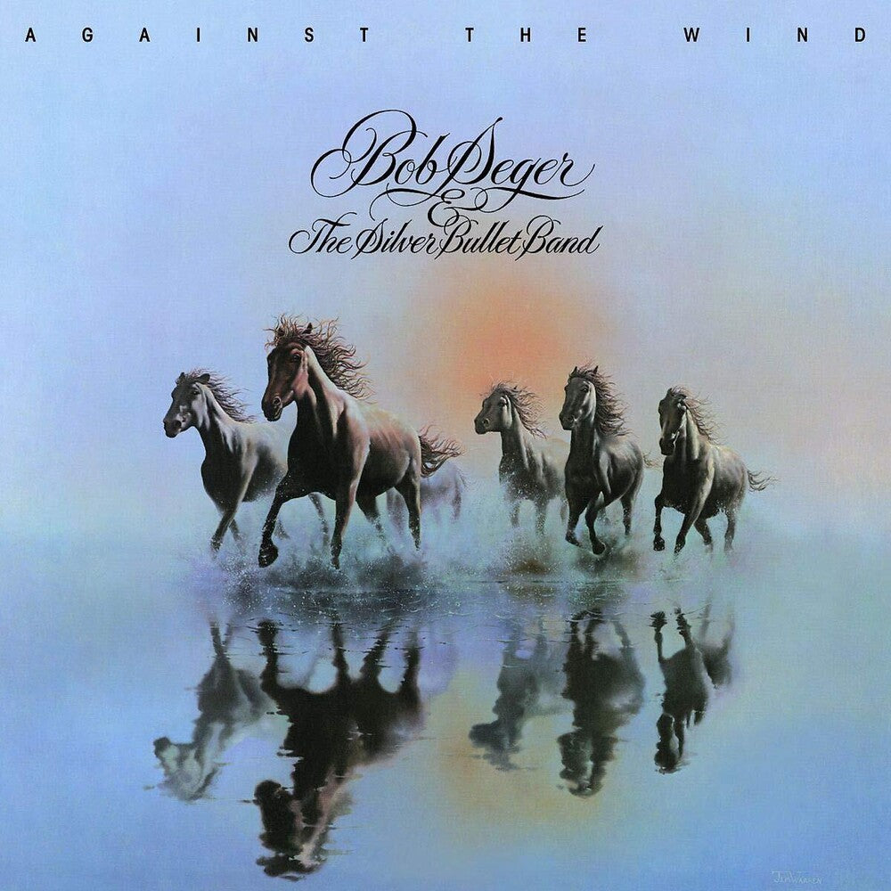 Bob Seger & The Silver Bullet Band - Against The Wind [LP] Vinyl Record