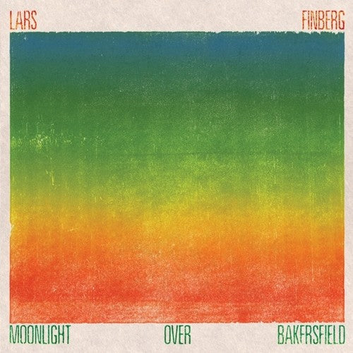 Lars Finberg - Moonlight Over Bakersfield [LP] Vinyl Record